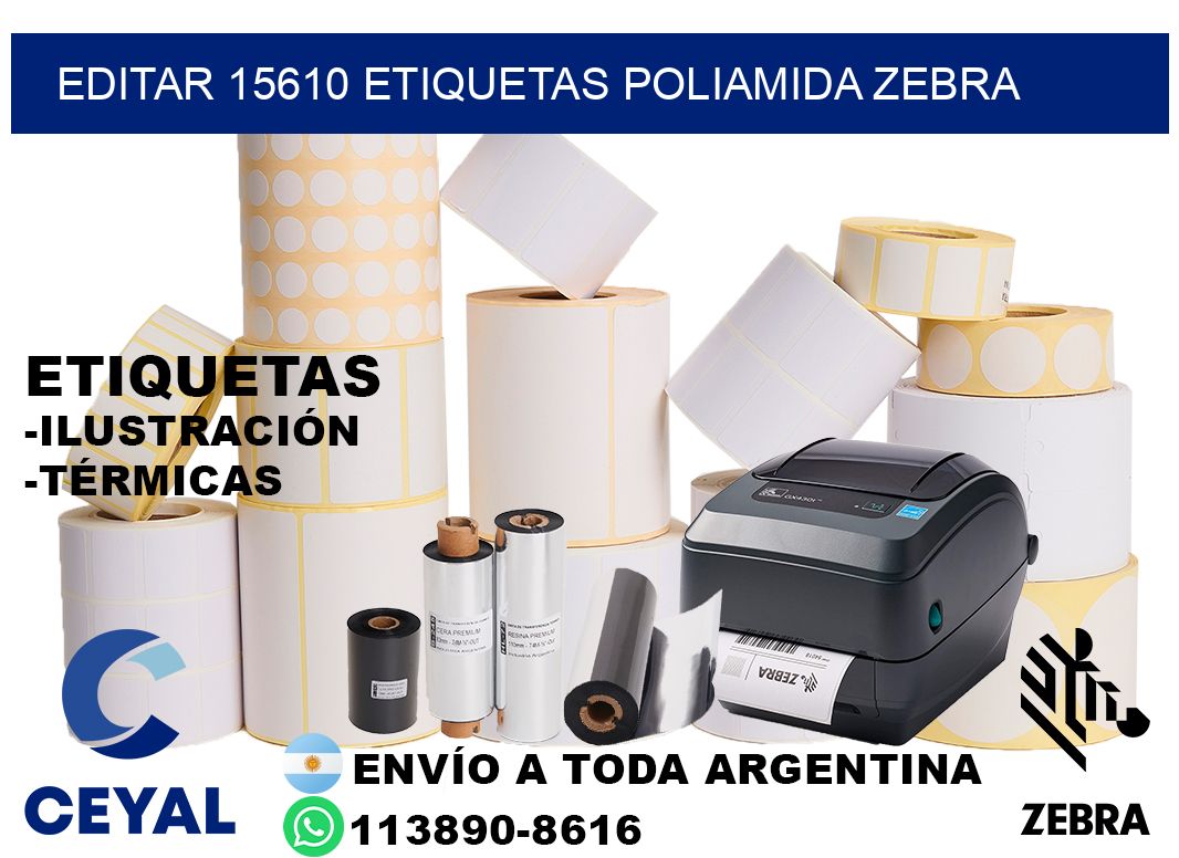 EDITAR 15610 ETIQUETAS POLIAMIDA ZEBRA