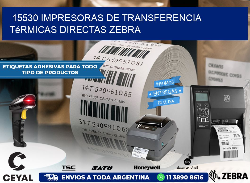 15530 impresoras de Transferencia  térmicas directas zebra