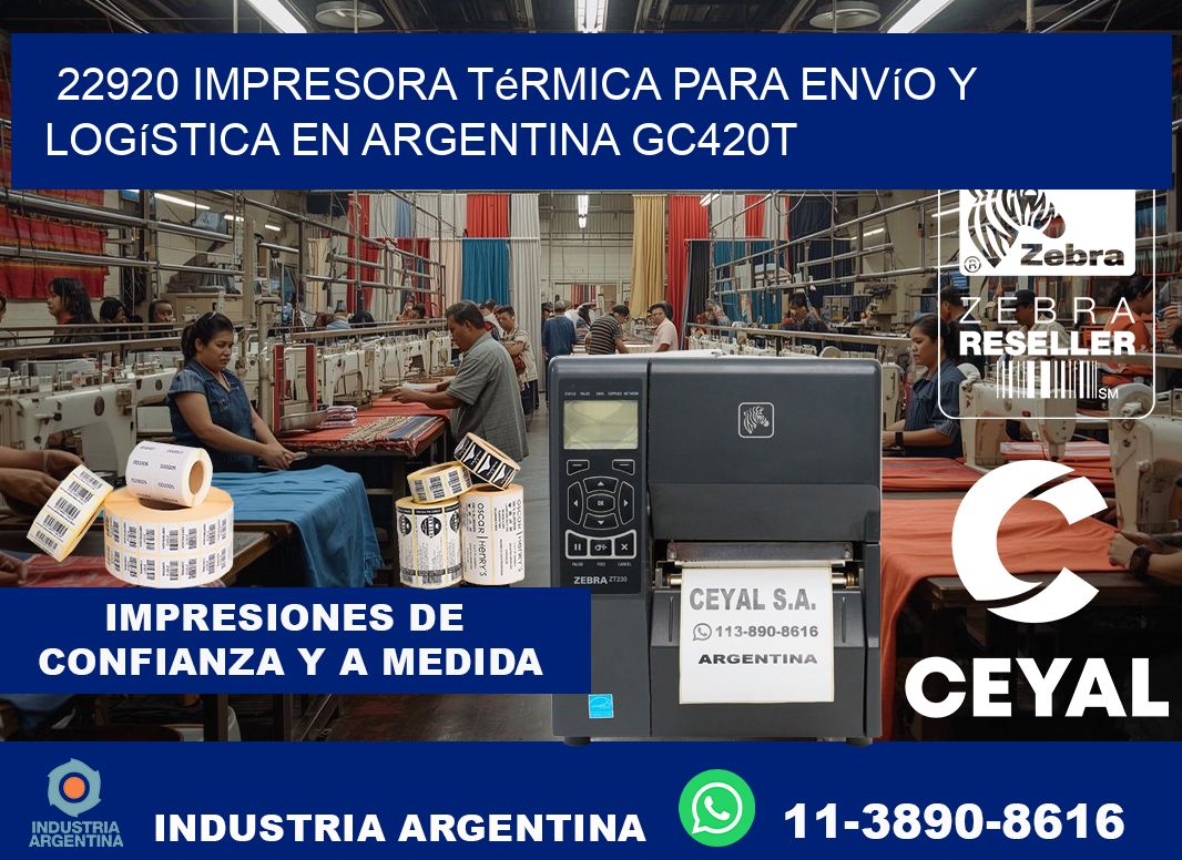22920 impresora térmica para envío y logística en Argentina GC420T