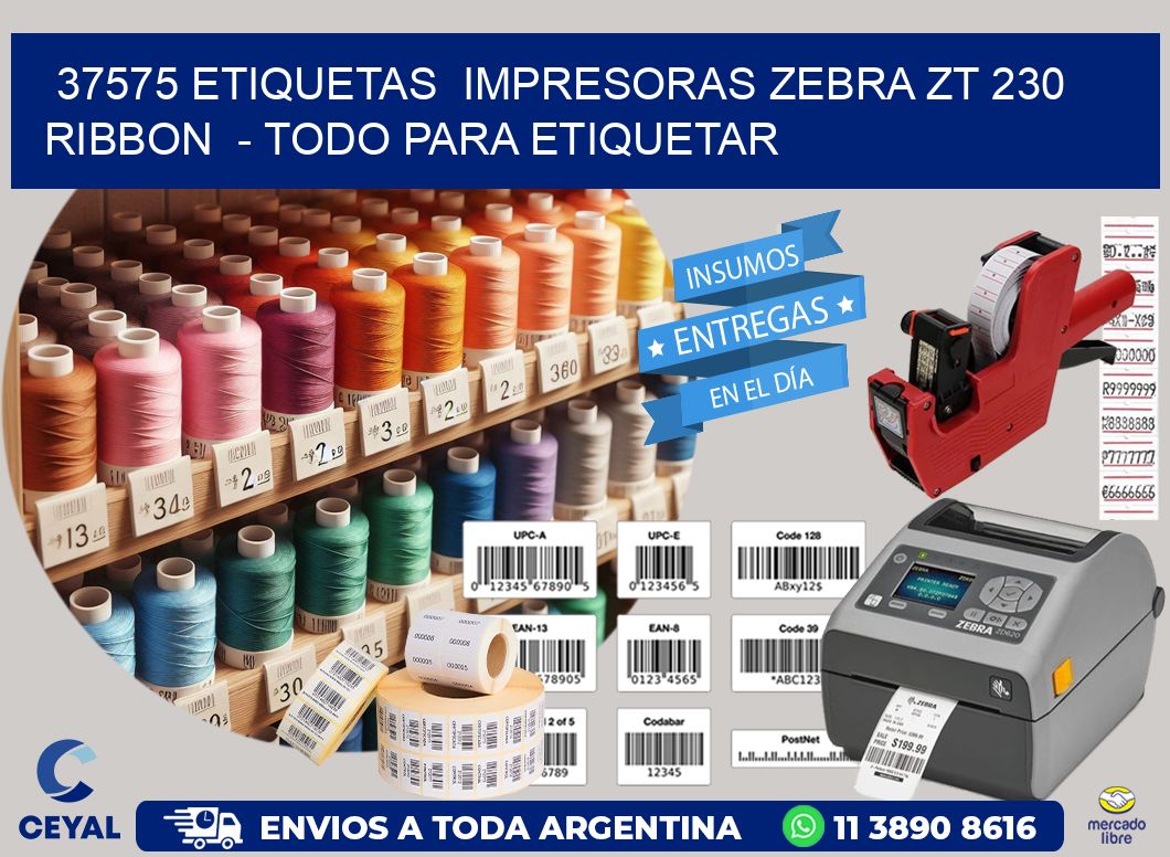 37575 etiquetas  impresoras zebra zt 230 ribbon  - Todo para Etiquetar