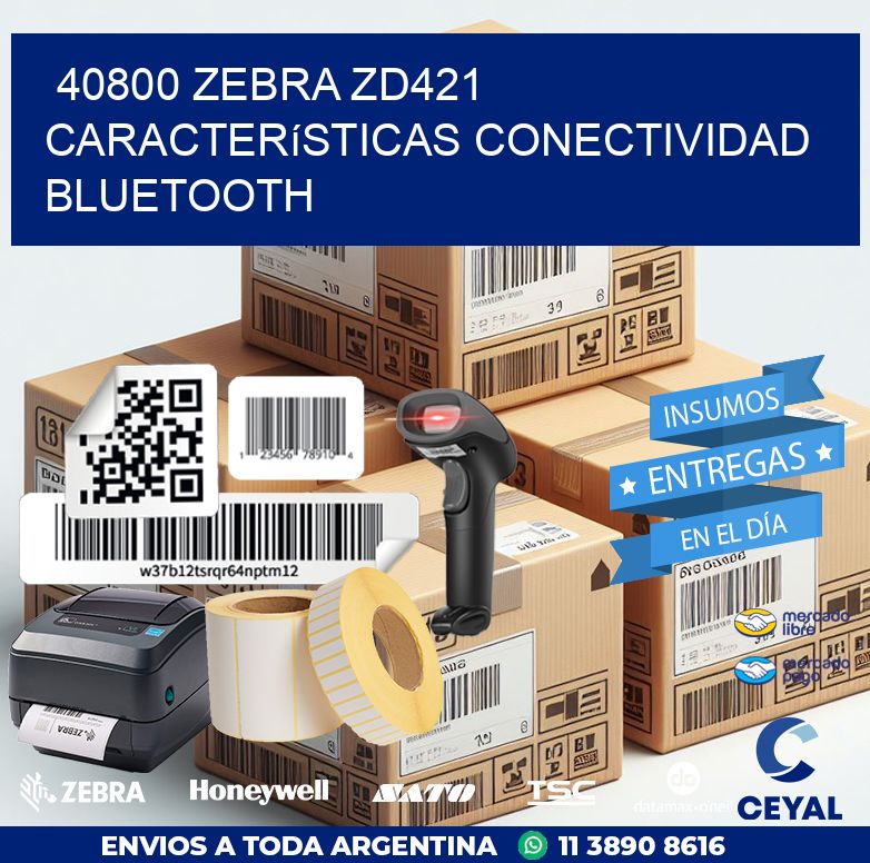 40800 Zebra ZD421 características conectividad Bluetooth