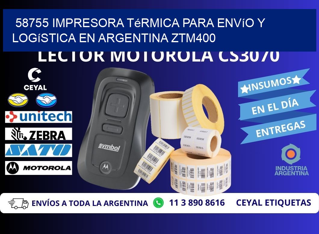 58755 impresora térmica para envío y logística en Argentina ZTM400