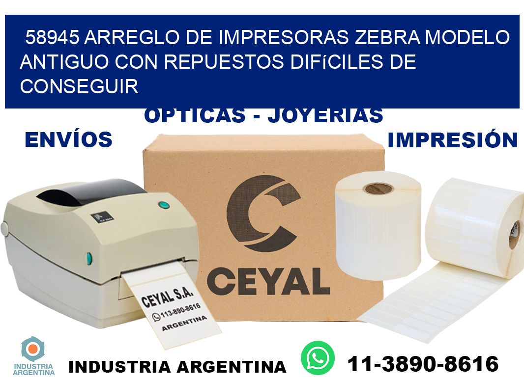 58945 arreglo de impresoras zebra modelo antiguo con repuestos difíciles de conseguir