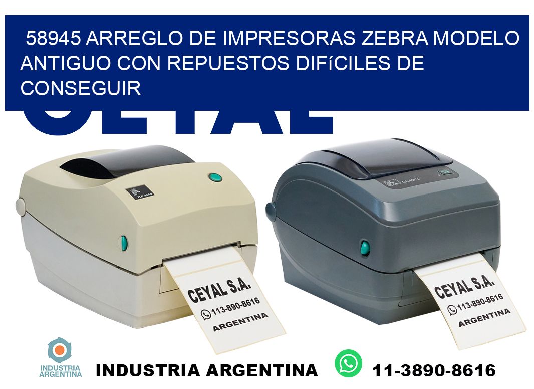 58945 arreglo de impresoras zebra modelo antiguo con repuestos difíciles de conseguir