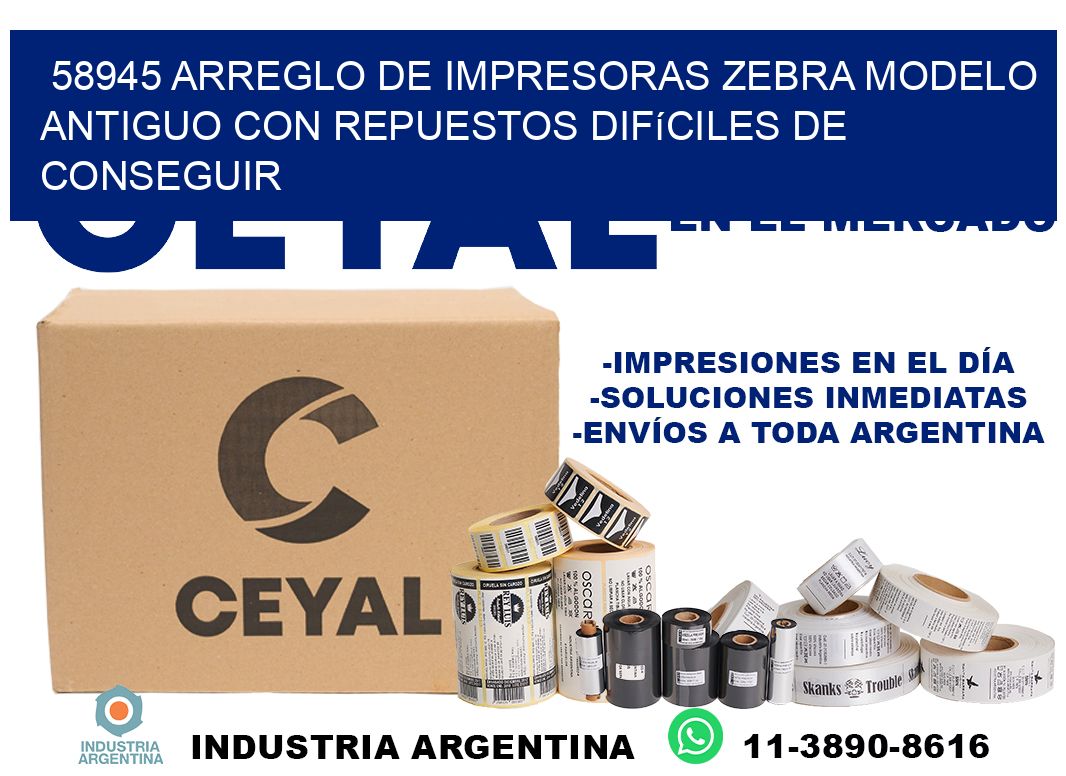 58945 arreglo de impresoras zebra modelo antiguo con repuestos difíciles de conseguir
