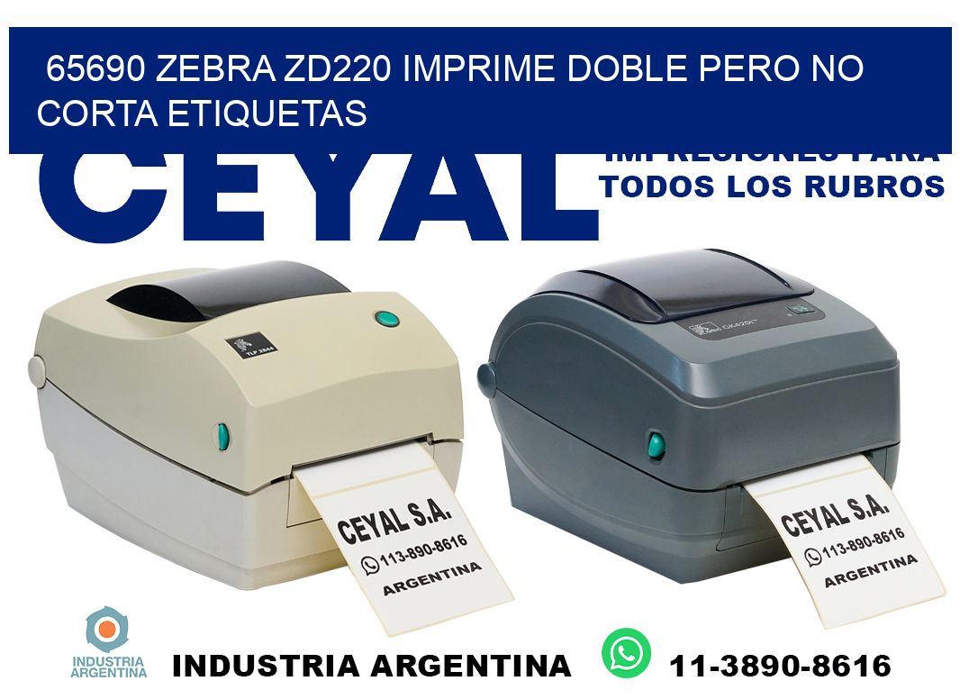 65690 zebra zd220 imprime doble pero no corta etiquetas