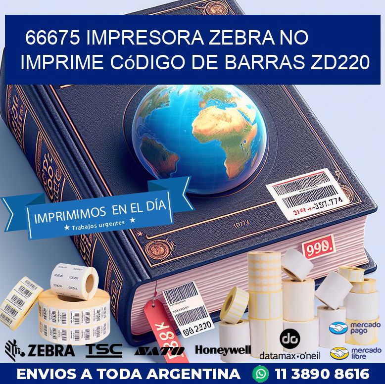 66675 impresora Zebra no imprime código de barras ZD220