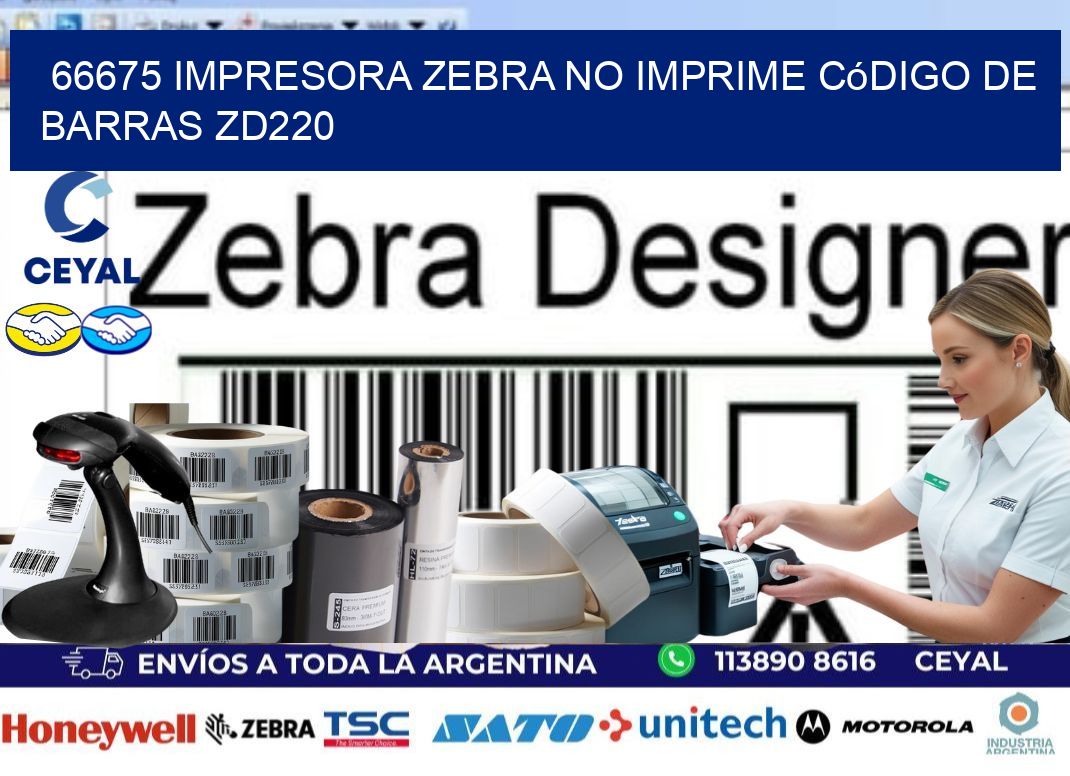 66675 impresora Zebra no imprime código de barras ZD220