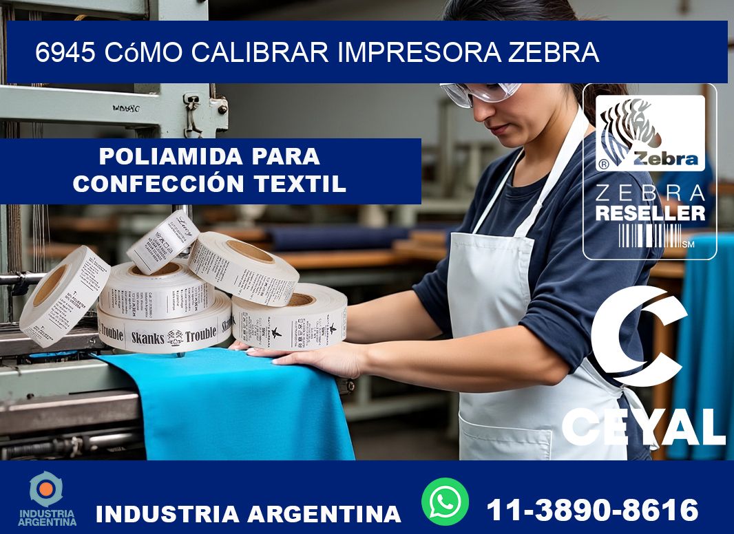 6945 cómo calibrar impresora zebra