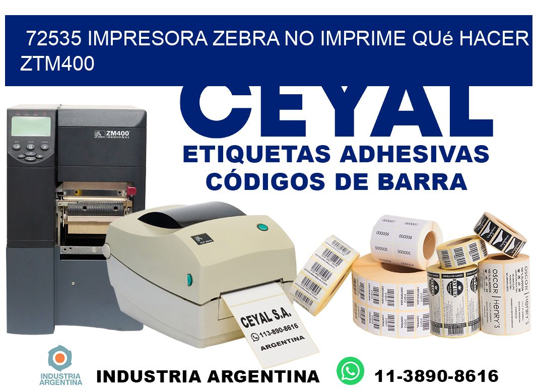 72535 impresora zebra no imprime qué hacer ZTM400