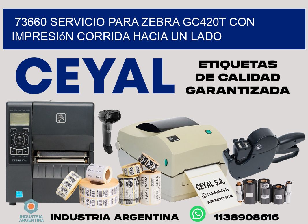 73660 servicio para zebra gc420t con impresión corrida hacia un lado