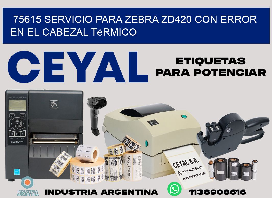 75615 servicio para zebra zd420 con error en el cabezal térmico
