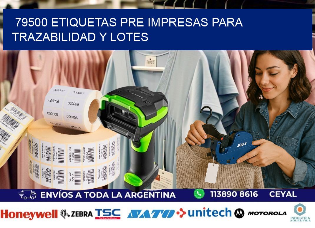 79500 etiquetas pre impresas para trazabilidad y lotes