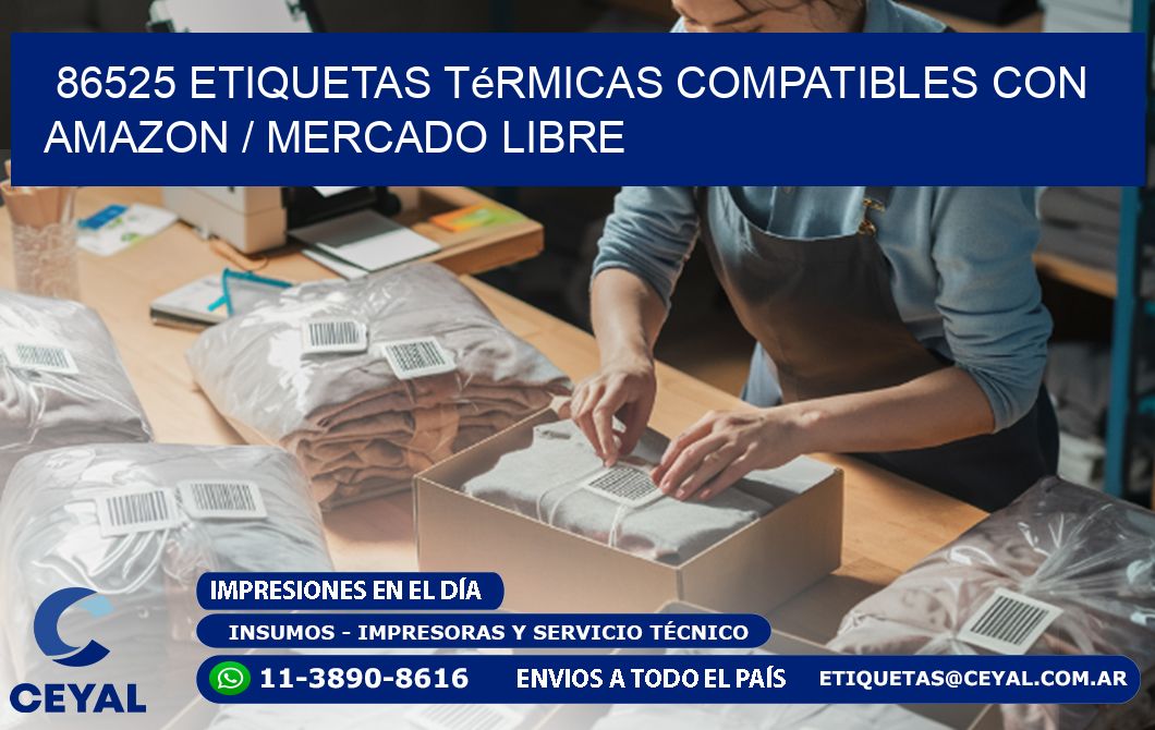 86525 etiquetas térmicas compatibles con Amazon / Mercado Libre