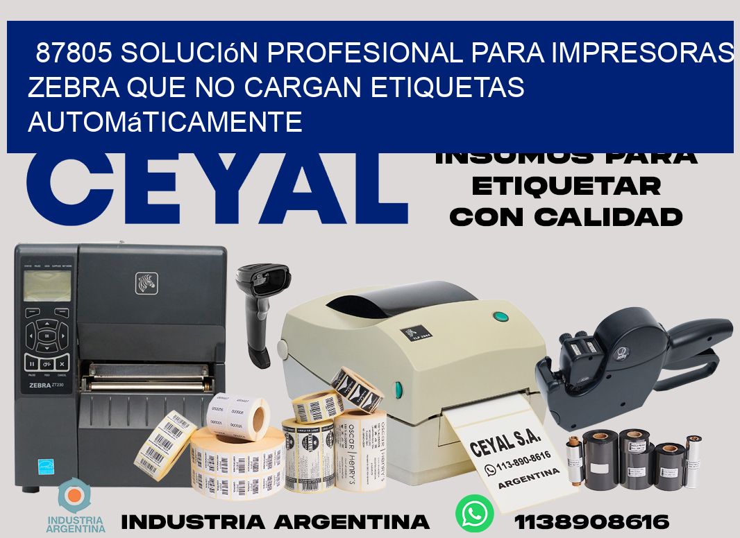 87805 solución profesional para impresoras zebra que no cargan etiquetas automáticamente