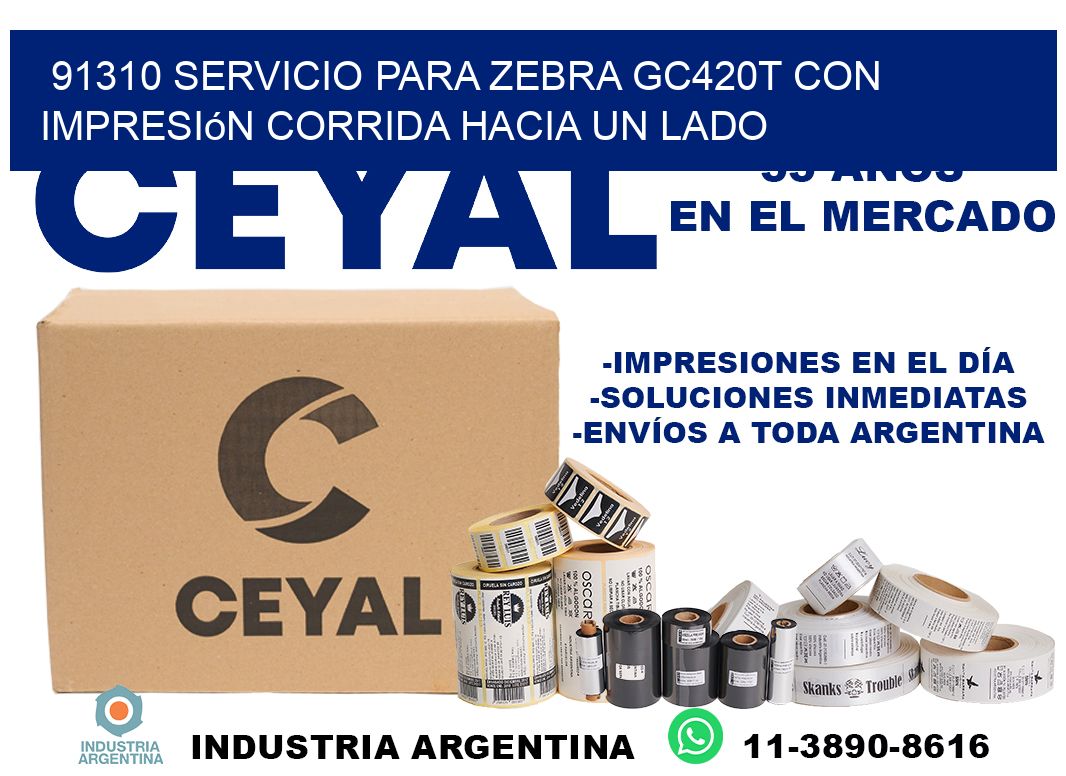 91310 servicio para zebra gc420t con impresión corrida hacia un lado