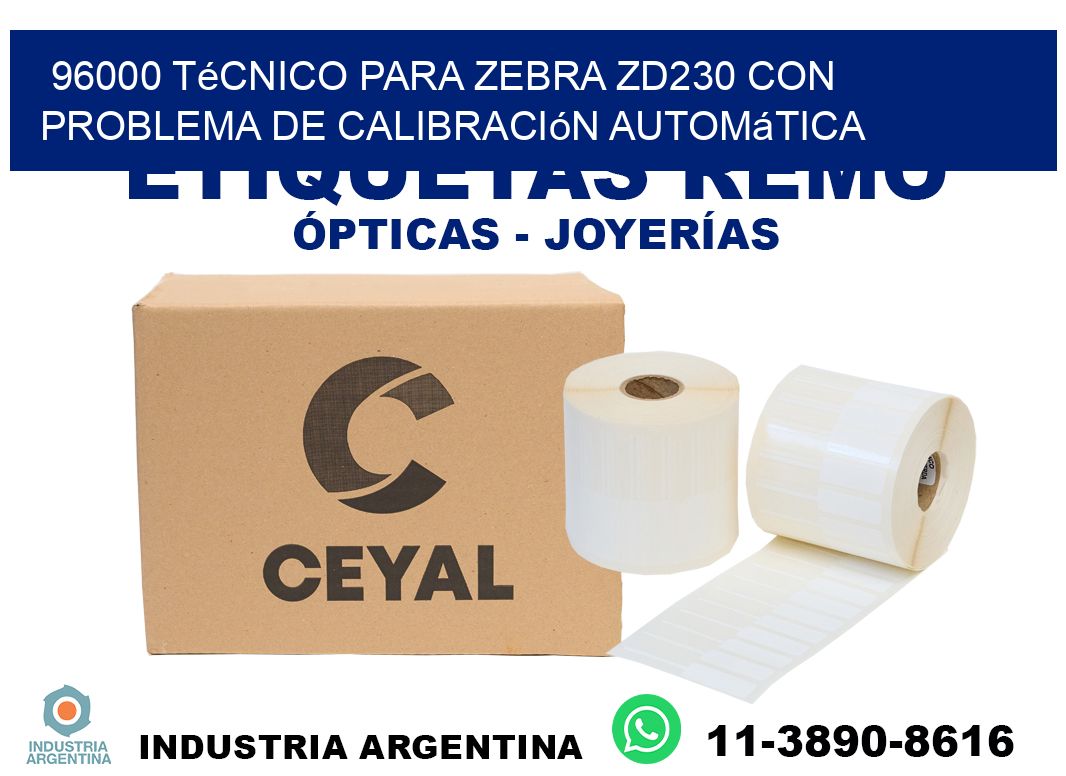 96000 técnico para zebra zd230 con problema de calibración automática