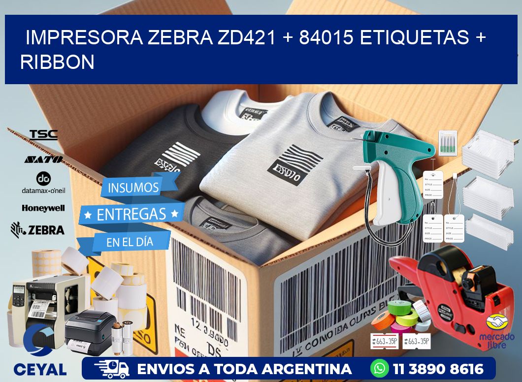 impresora zebra zd421 + 84015 etiquetas + ribbon