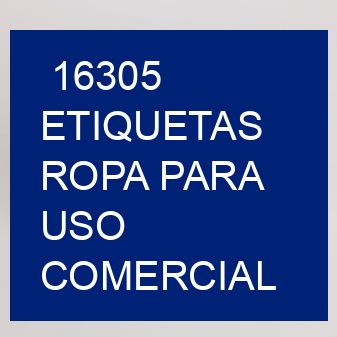 16305 Etiquetas ropa para uso comercial