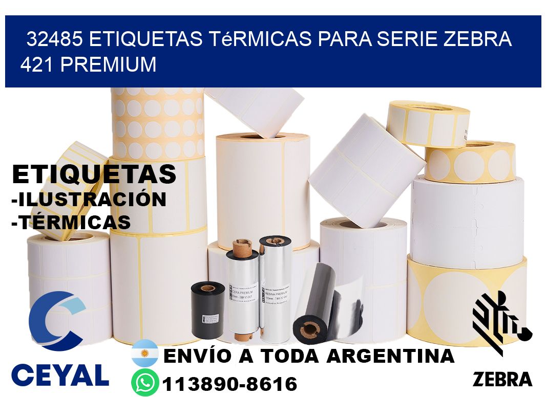 32485 etiquetas térmicas para serie zebra 421 premium