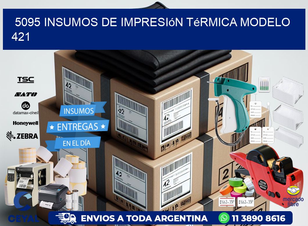 5095 insumos de impresión térmica modelo 421