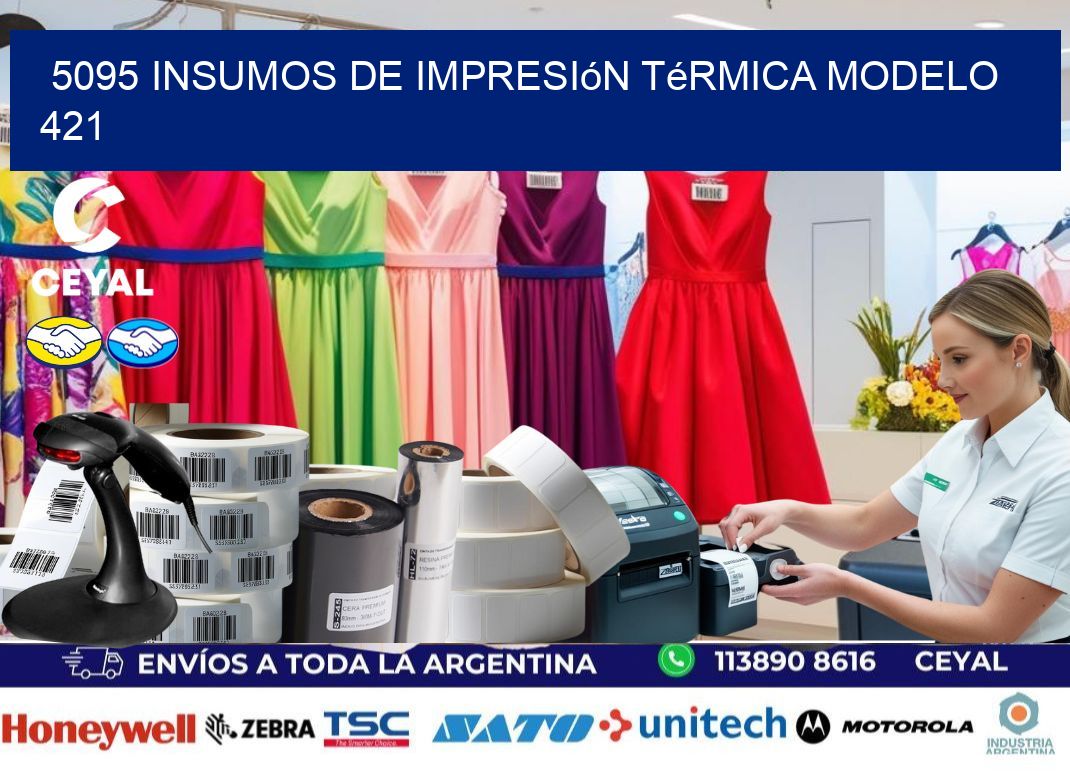 5095 insumos de impresión térmica modelo 421