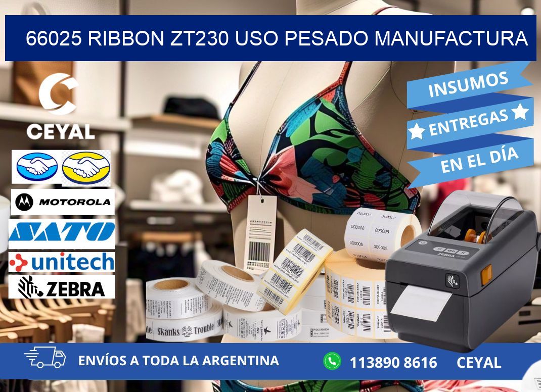 66025 ribbon zt230 uso pesado manufactura