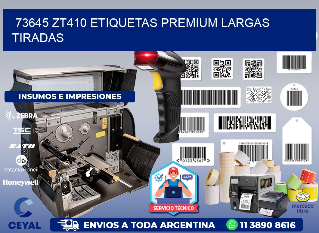 73645 zt410 etiquetas premium largas tiradas