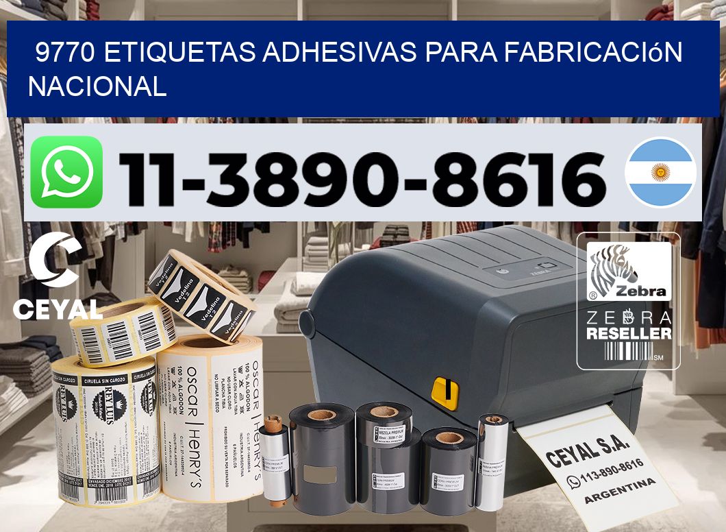 9770 Etiquetas adhesivas para fabricación nacional