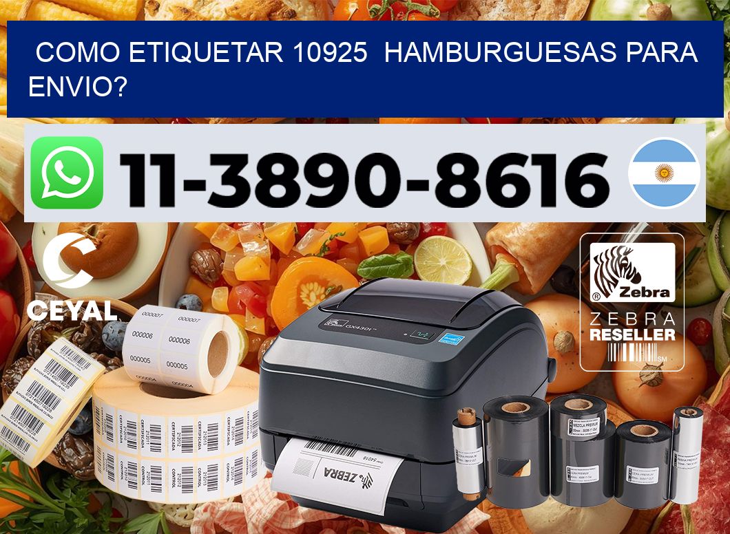 como etiquetar 10925  hamburguesas para envio?