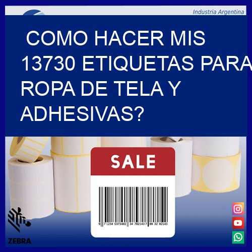como hacer mis 13730 etiquetas para ropa de tela y adhesivas?
