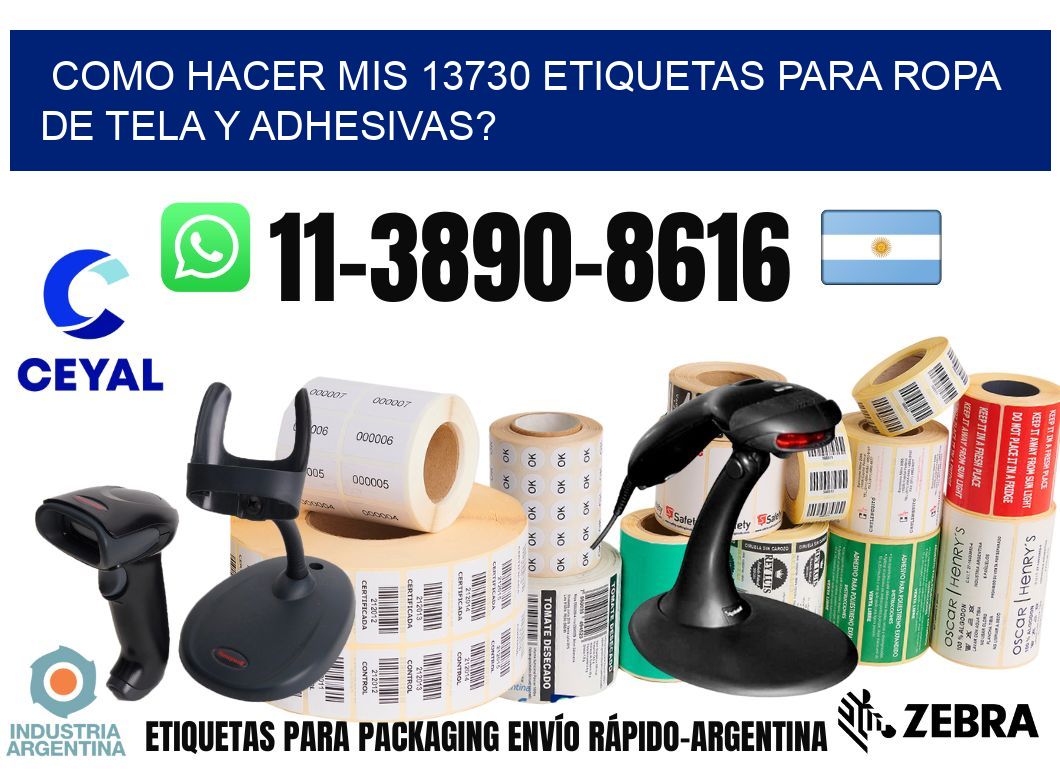 como hacer mis 13730 etiquetas para ropa de tela y adhesivas?