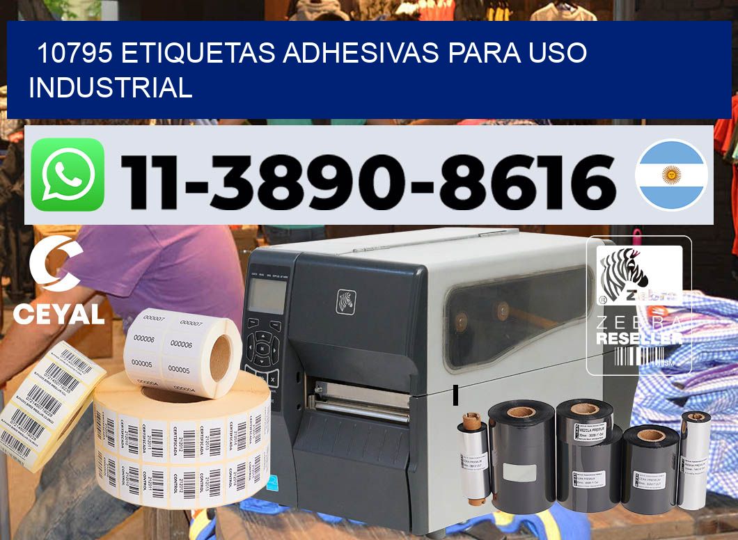 10795 Etiquetas adhesivas para uso industrial