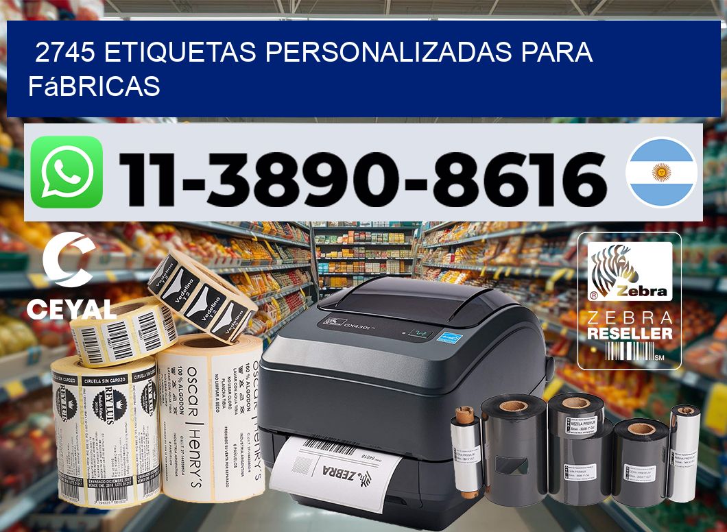 2745 Etiquetas personalizadas para fábricas