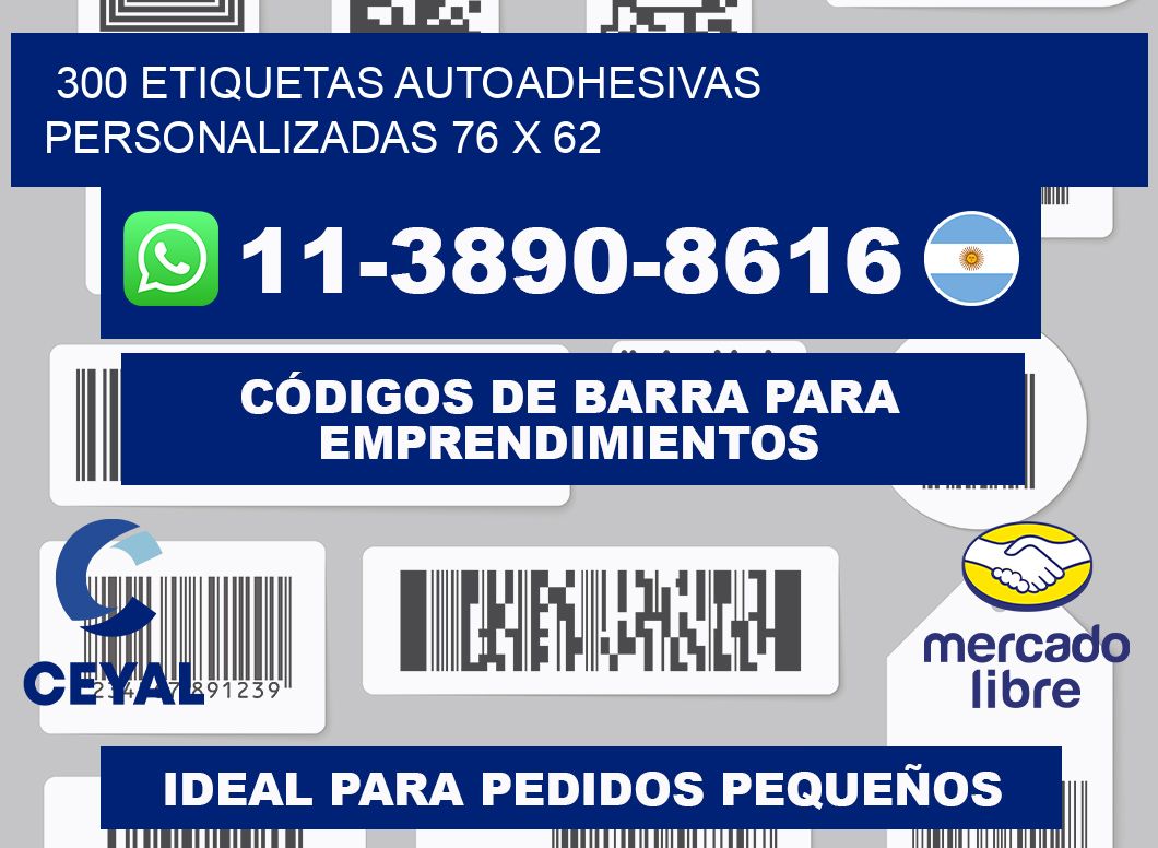 300 Etiquetas autoadhesivas personalizadas 76 x 62
