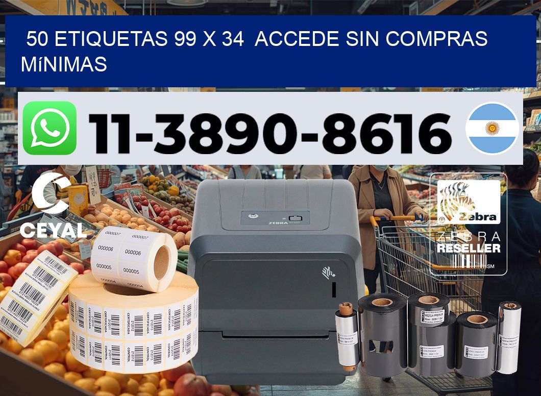 50 etiquetas 99 x 34  Accede sin compras mínimas