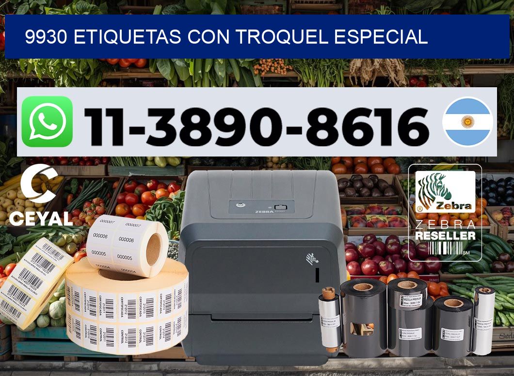9930 Etiquetas con troquel especial