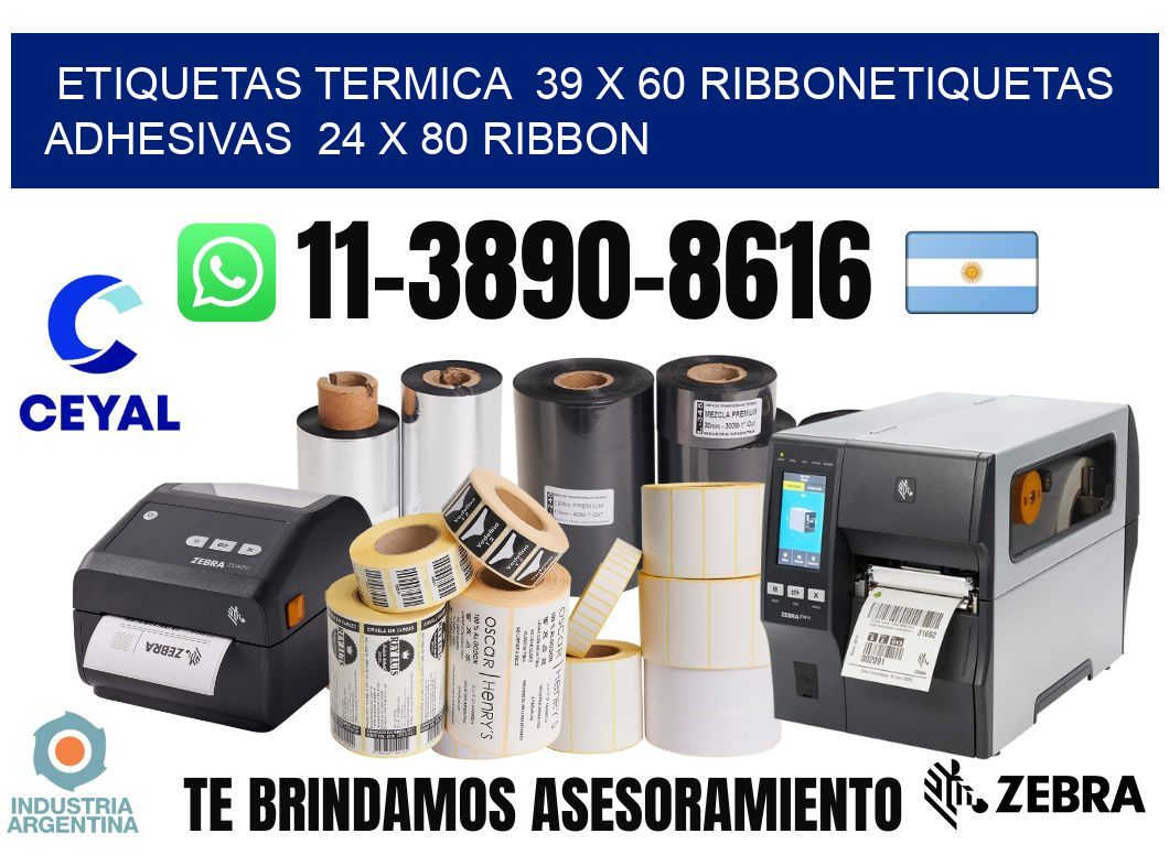 Etiquetas termica  39 x 60 ribbonEtiquetas adhesivas  24 x 80 ribbon