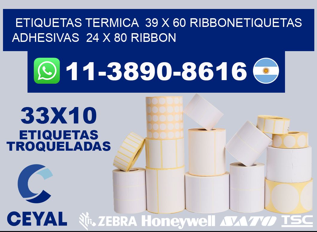 Etiquetas termica  39 x 60 ribbonEtiquetas adhesivas  24 x 80 ribbon