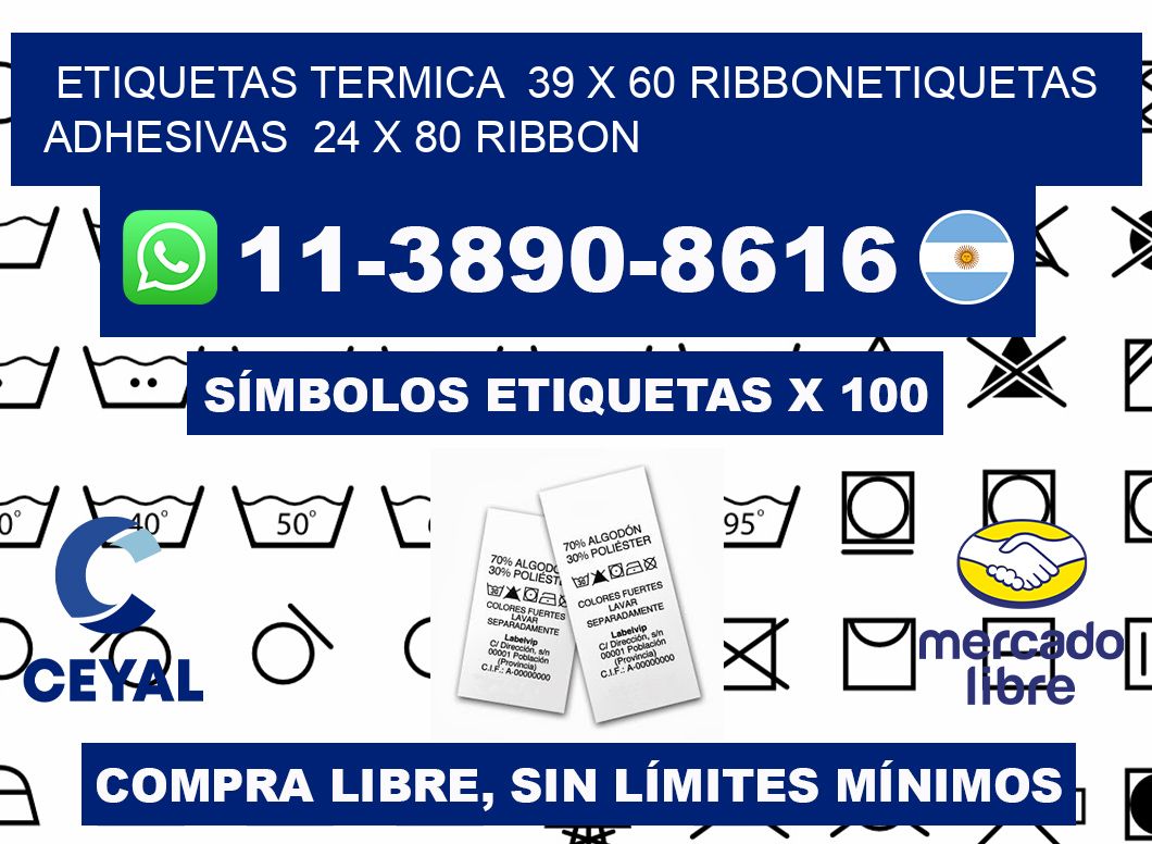 Etiquetas termica  39 x 60 ribbonEtiquetas adhesivas  24 x 80 ribbon