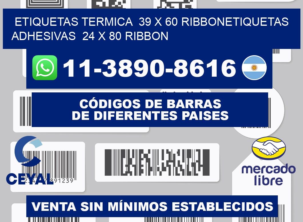 Etiquetas termica  39 x 60 ribbonEtiquetas adhesivas  24 x 80 ribbon