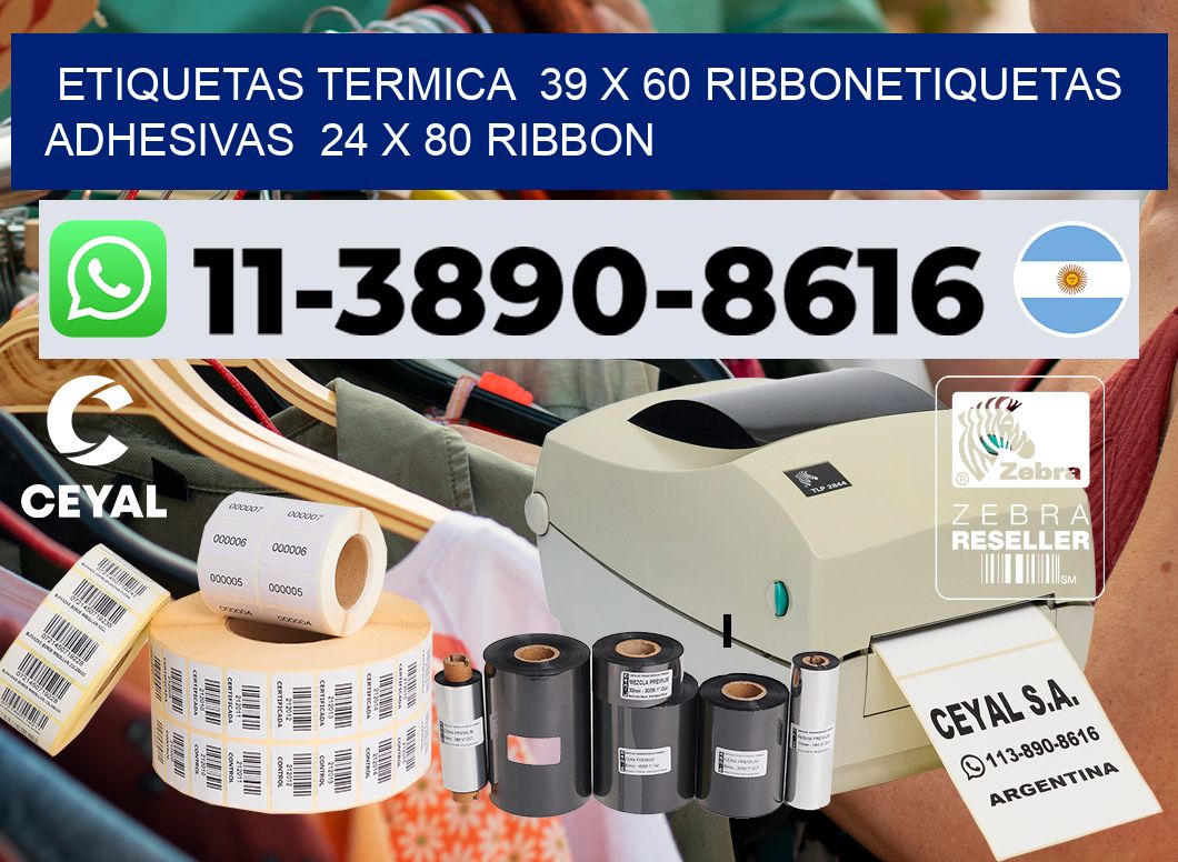 Etiquetas termica  39 x 60 ribbonEtiquetas adhesivas  24 x 80 ribbon