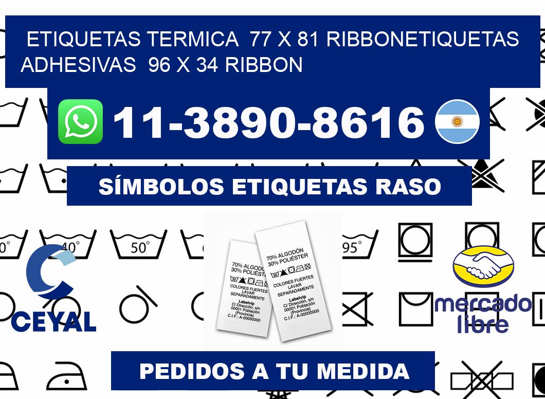Etiquetas termica 77 x 81 ribbonEtiquetas adhesivas 96 x 34 ribbon
