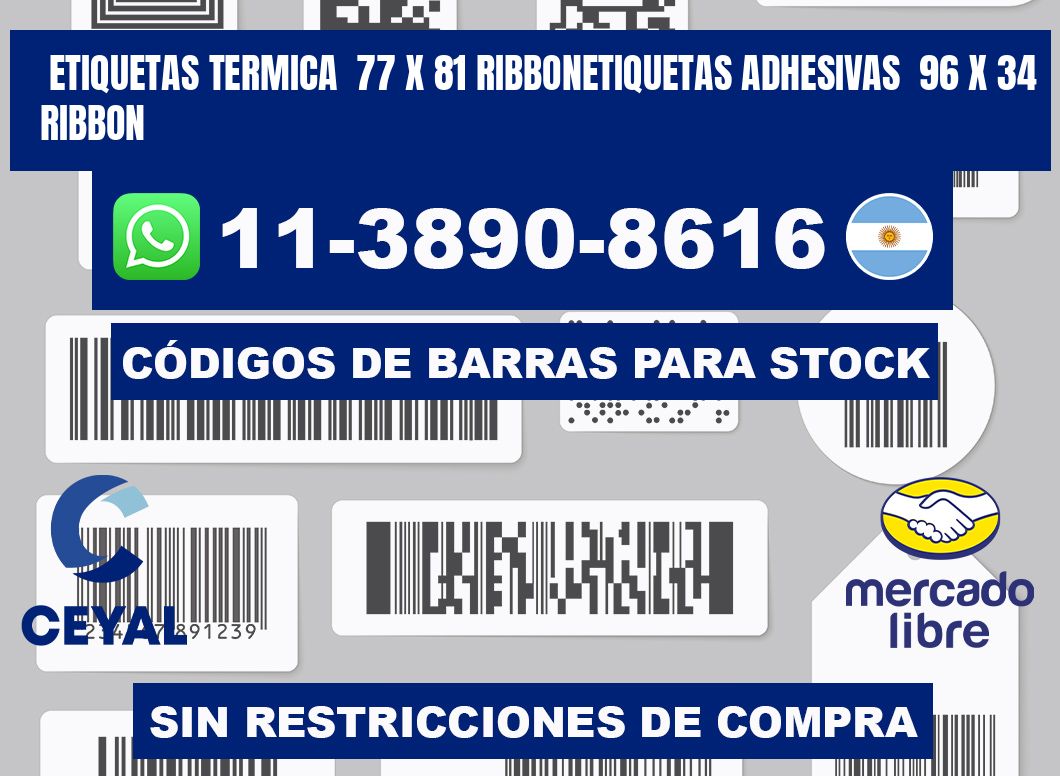 Etiquetas termica 77 x 81 ribbonEtiquetas adhesivas 96 x 34 ribbon