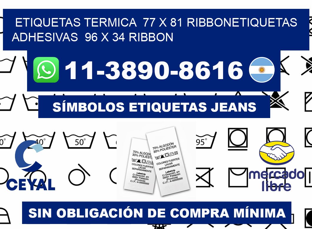Etiquetas termica 77 x 81 ribbonEtiquetas adhesivas 96 x 34 ribbon