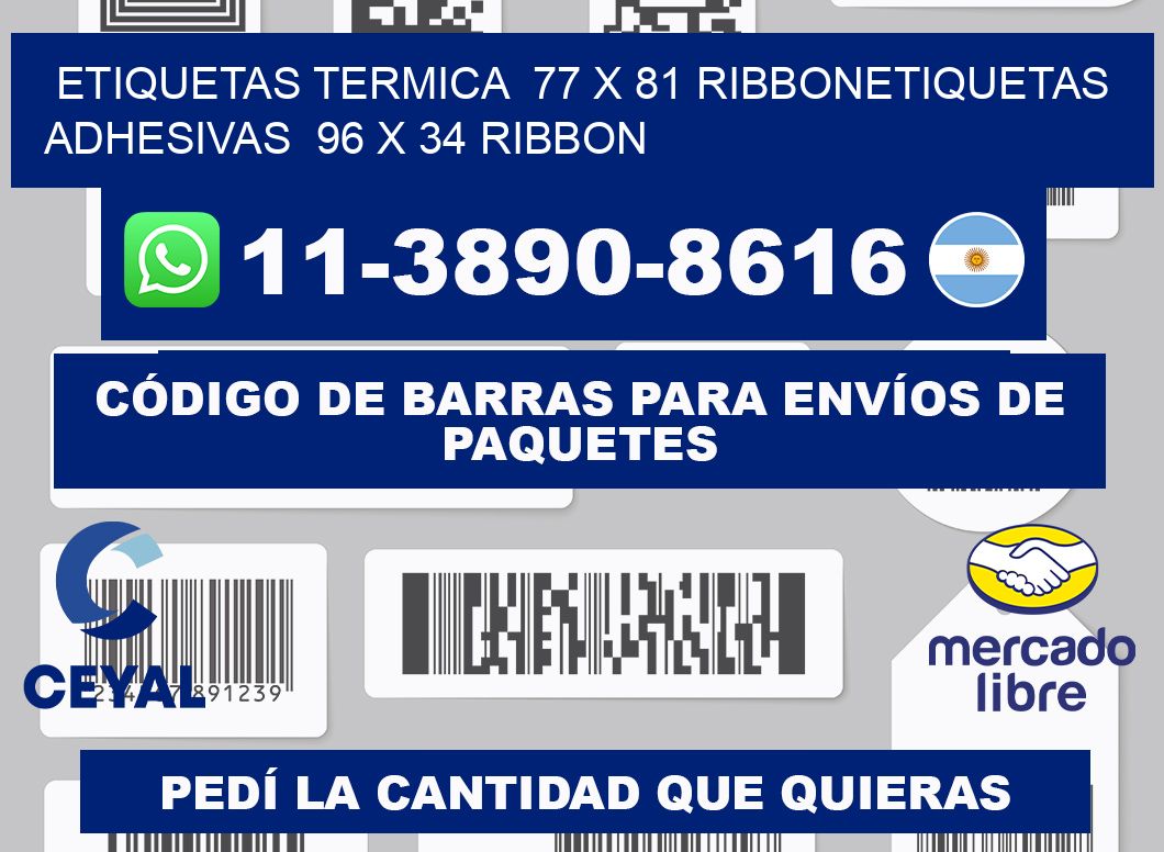 Etiquetas termica 77 x 81 ribbonEtiquetas adhesivas 96 x 34 ribbon