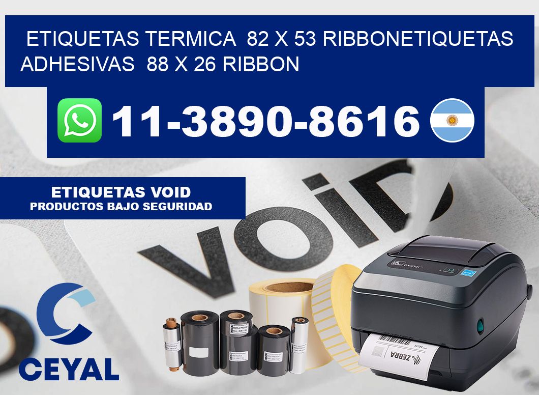 Etiquetas termica  82 x 53 ribbonEtiquetas adhesivas  88 x 26 ribbon