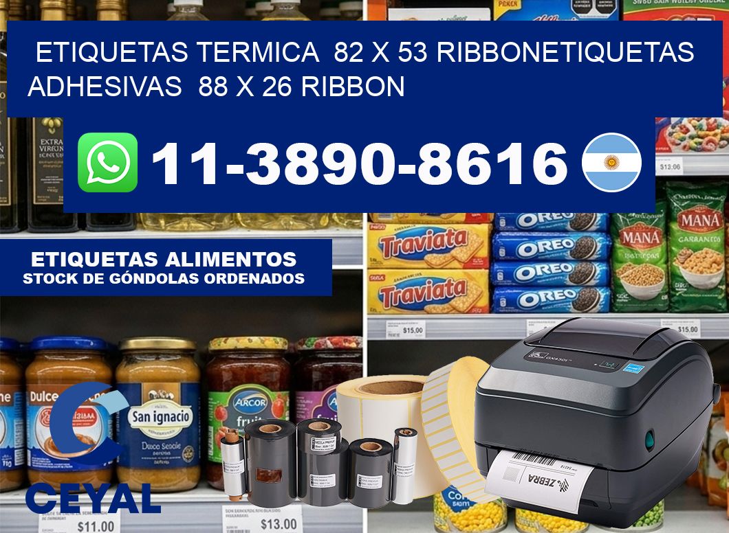 Etiquetas termica  82 x 53 ribbonEtiquetas adhesivas  88 x 26 ribbon