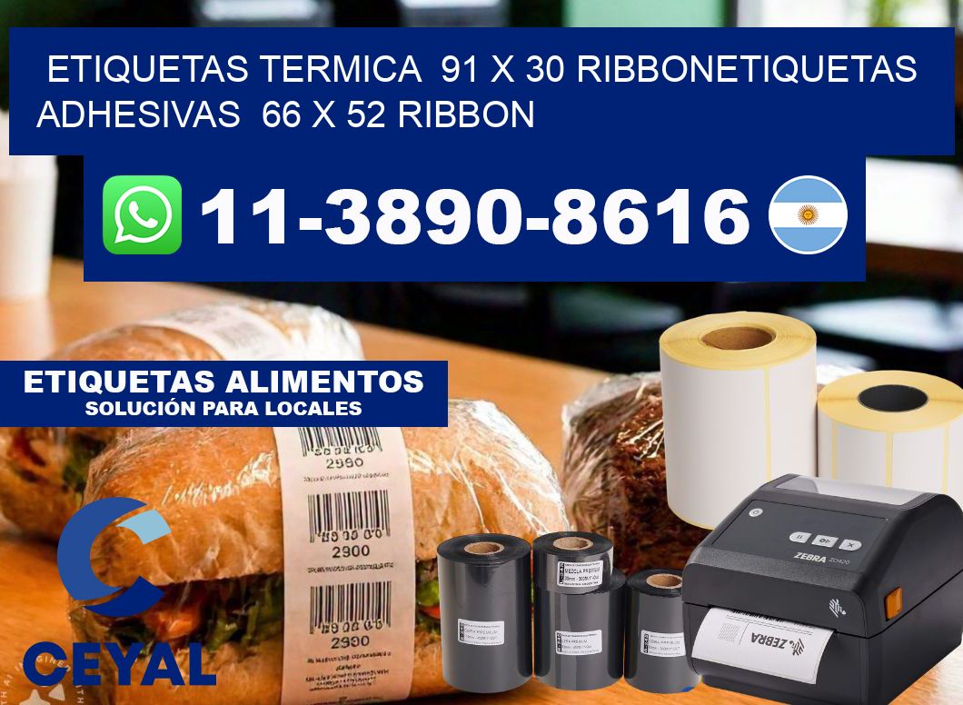 Etiquetas termica  91 x 30 ribbonEtiquetas adhesivas  66 x 52 ribbon