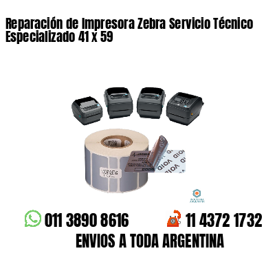 Reparación de Impresora Zebra Servicio Técnico Especializado 41 x 59
